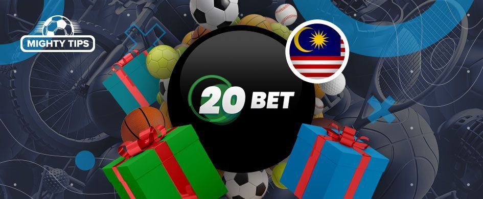 20Bet bonus Malaysia
