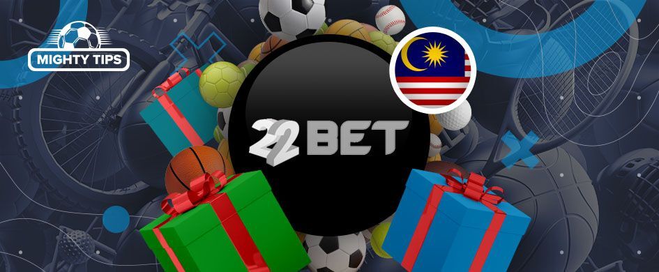 22Bet bonus Malaysia